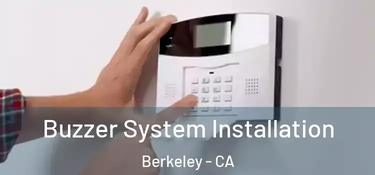  Buzzer System Installation Berkeley - CA
