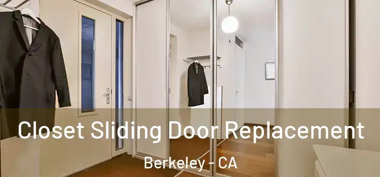 Closet Sliding Door Replacement Berkeley - CA