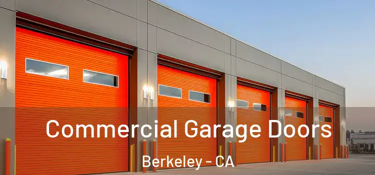  Commercial Garage Doors Berkeley - CA