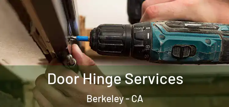  Door Hinge Services Berkeley - CA