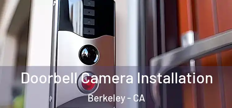  Doorbell Camera Installation Berkeley - CA
