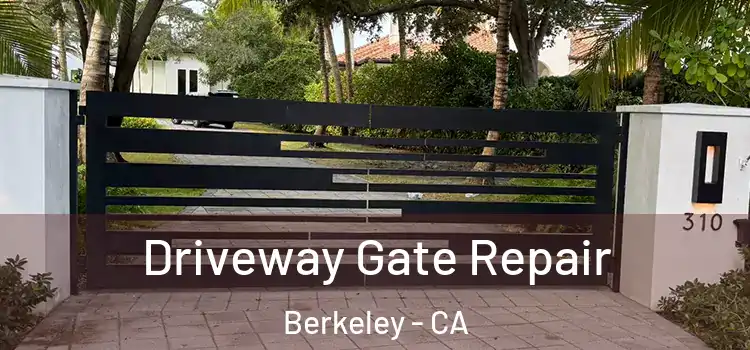 Driveway Gate Repair Berkeley - CA