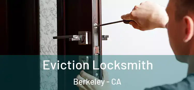Eviction Locksmith Berkeley - CA