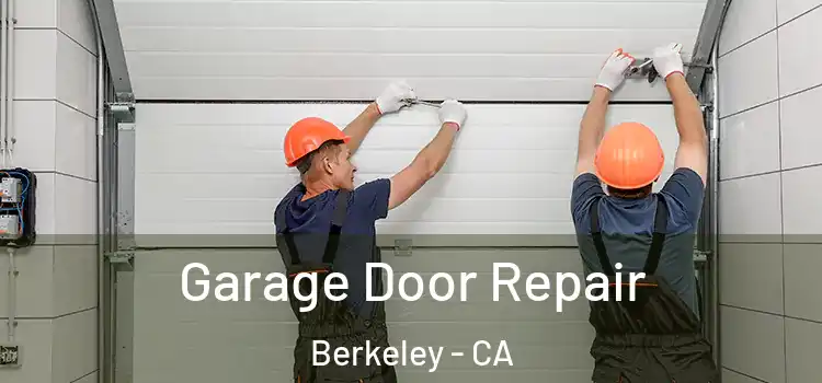  Garage Door Repair Berkeley - CA