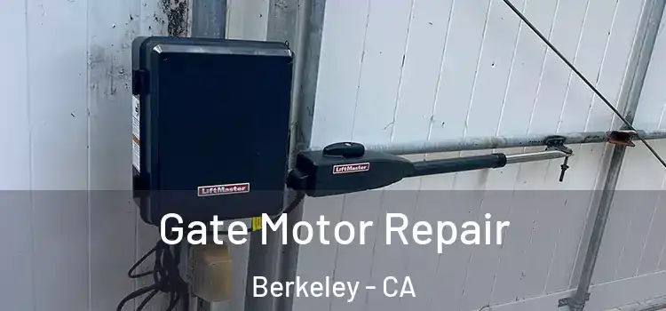 Gate Motor Repair Berkeley - CA