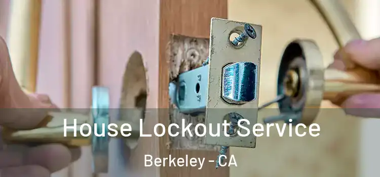 House Lockout Service Berkeley - CA