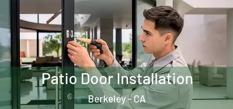 Patio Door Installation Berkeley - CA
