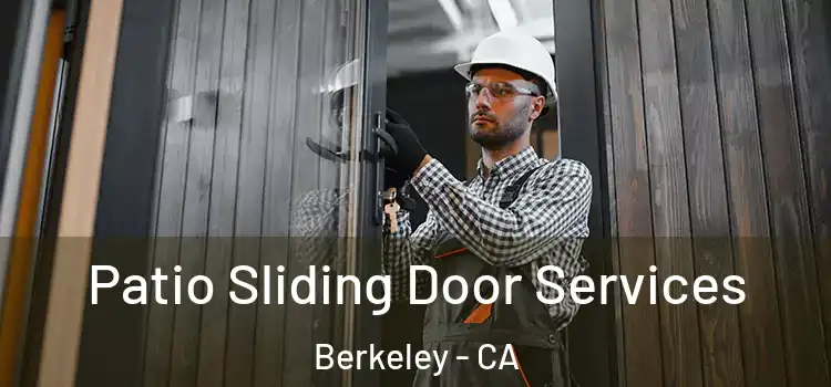Patio Sliding Door Services Berkeley - CA