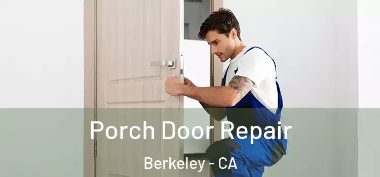  Porch Door Repair Berkeley - CA