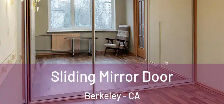  Sliding Mirror Door Berkeley - CA